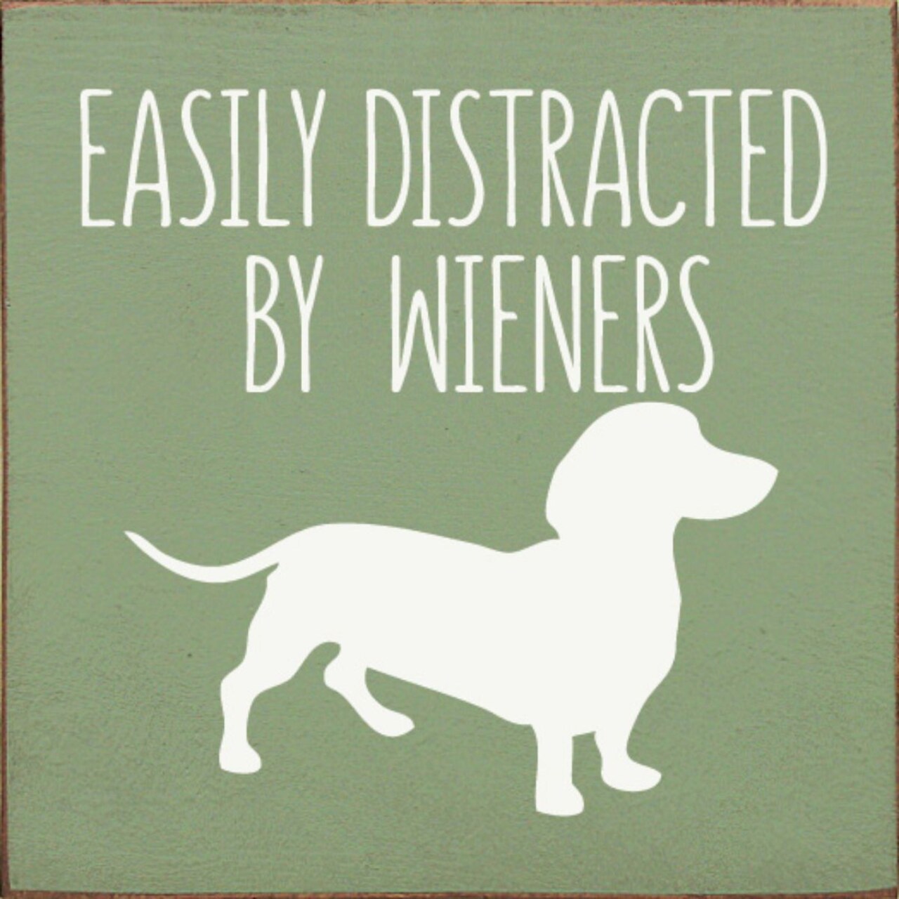 Funny Dachshund Pine Wood Sign 7x7 Inch Wall or Shelf Farmhouse Decor